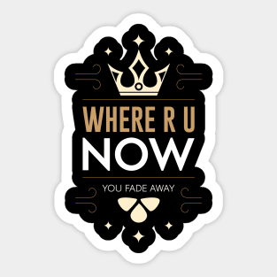 Where are you now Sticker